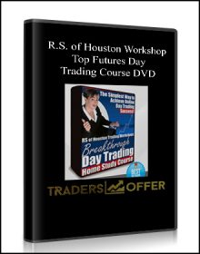 R.S. of Houston Workshop – Top Futures Day Trading Course DVD