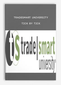 TradeSmart University – Tick by Tick