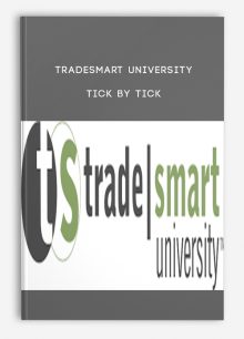 TradeSmart University – Tick by Tick