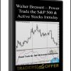 Walter Bressert – Power Trade the S&P 500 & Active Stocks Intraday
