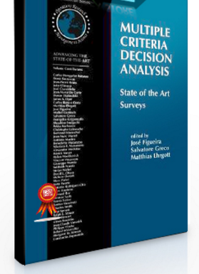 Jose Figueira – Multiple Criteria Decision Analysis. State Of The Art Surveys
