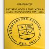 Strategyzer – Business Models That Work & Value Propositions That Sell