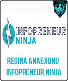 Infopreneur Ninja from Regina Anaejionu