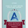 ACPARE – Funds vs. Joint Venture Structures Mastery