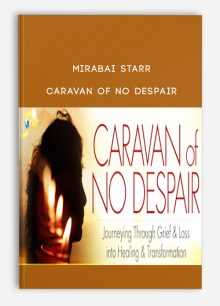 Caravan of No Despair from Mirabai Starr