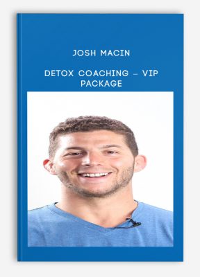 Detox Coaching - VIP Package from Josh Macin