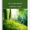 Dr. Elaine Ingham – Compost Class