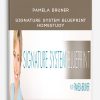 Pamela Bruner – Signature System Blueprint Homestudy