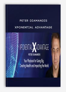 Peter Diamandis – Xponential Advantage