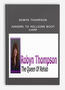 Robyn Thompson – Junkers To Millions Boot Camp