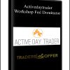 Workshop: Fed Dominator from Activedaytrader
