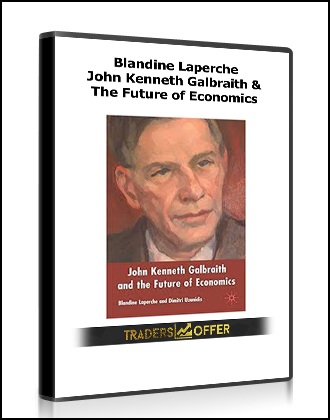 Blandine Laperche - John Kenneth Galbraith & The Future of Economics