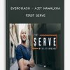 Evercoach - Ajit Nawalkha - First Serve