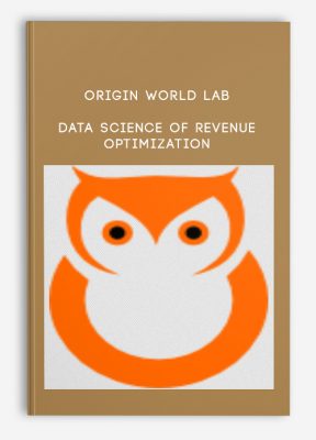 Origin World Lab - Data Science of Revenue Optimization