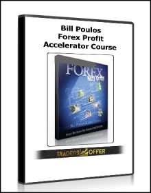 Bill Poulos - Forex Profit Accelerator Course