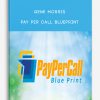 Gene Morris – Pay Per Call Blueprint