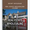 Secret Entourage – Real Estate Wholesaling Course