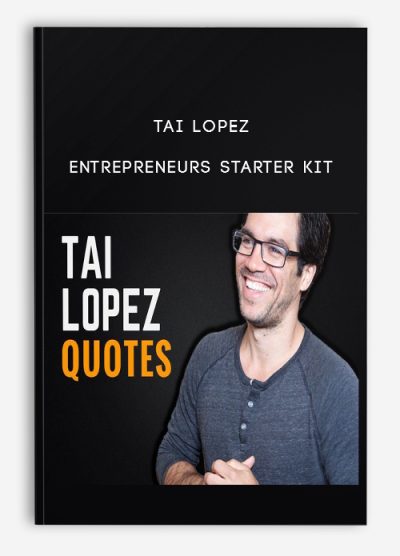 Entrepreneurs Starter Kit by Tai Lopez