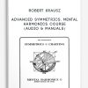 Advanced Symmetrics. Mental Harmonics Course (Audio & Manuals) by Robert Krausz