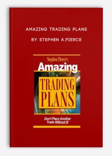 Amazing Trading Plans by Stephen A.Pierce