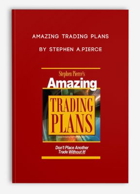 Amazing Trading Plans by Stephen A.Pierce