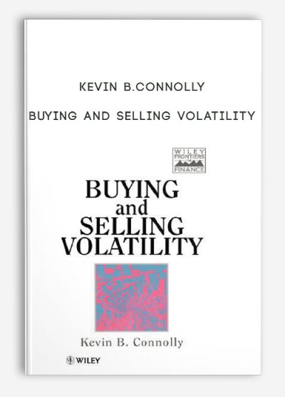 Buying and Selling Volatility by Kevin B.Connolly