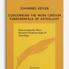 Concerning The More Certain Fundamentals Of Astrology by Johannes Kepler