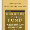 Create Your Own Hedge Fund by Mark Wolfinger