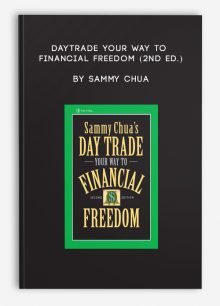 DayTrade Your Way to Financial Freedom (2nd Ed.) by Sammy Chua