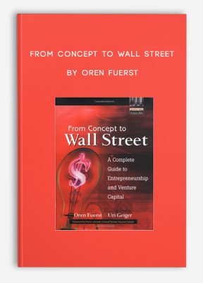 From Concept to Wall Street by Oren Fuerst