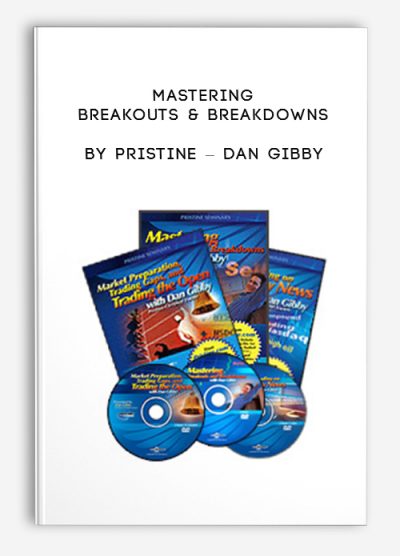 Mastering Breakouts & Breakdowns by Pristine – Dan Gibby