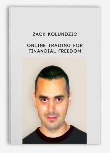 Online Trading For Financial Freedom by Zack Kolundzic