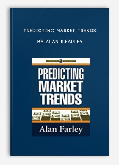 Predicting Market Trends by Alan S.Farley