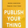 Regina Anaejionu – Publish Your Thing