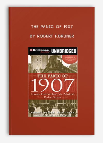 The Panic of 1907 by Robert F.Bruner