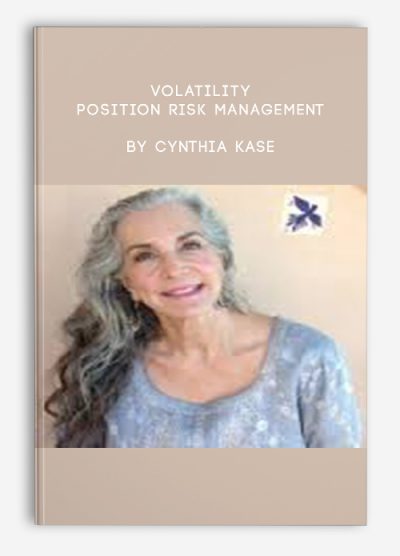 Volatility Position Risk Management by Cynthia Kase