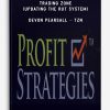 Profit Strategies – Trading Zone (Updating the RUT System) – Devon Pearsall – TZN