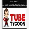 Dan Brock – Tube Tycoon Grow A Lazy YouTube Business From Scratch
