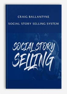 Craig Ballantyne – Social Story Selling System