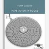 Tony Laidig - Make Activity Books