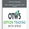 Option Trading - Self-Mastery Course With Steve