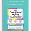 2-Day Functional Aging Tools, Techniques to Improve Outcomes in Older Patients from Theresa A