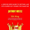 SDL King - A Step-by-step Guide to Getting Laid with Super Hot Women the Same Day by Anthony Hustle