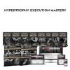 Hypertrophy Execution Mastery by Ben Pakulski