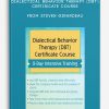 Dialectical Behavior Therapy (DBT) Certificate Course from Steven Girardeau