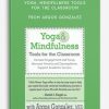 Yoga, Mindfulness Tools for the Classroom Increase Engagement and Focus, Decrease Anxiety and Dysregulation, Support Academic Success from Argos Gonzalez