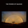 The Power of Silence by Adyashanti