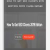 How To Get SEO Clients 2019 Edition from Chase Reiner