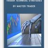 MASTER TRADER TECHNICAL STRATEGIES by MASTER TRADER