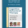CBT Training for Anxiety and OCD by Donald Altman